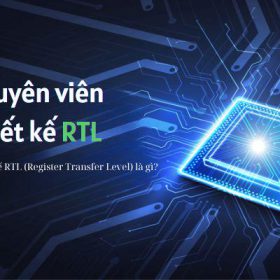 Chuyên Viên Thiết Kế RTL: Chìa Khóa Cho Thiết Kế Vi Mạch Hiệu Quả