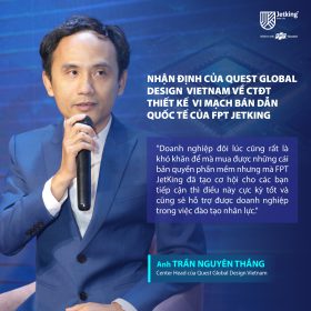 Anh Trần Nguyên Thắng - Center Head của Quest Global Design Vietnam chia sẻ tại Lễ ra mắt chương trình đào tạo Thiết Kế Vi Mạch Bán Dẫn quốc tế