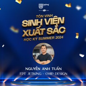 Tôn Vinh Sinh Viên Xuất Sắc Ngành Thiết Kế Vi Mạch Tại FPT Jetking Học Kỳ Summer 2024