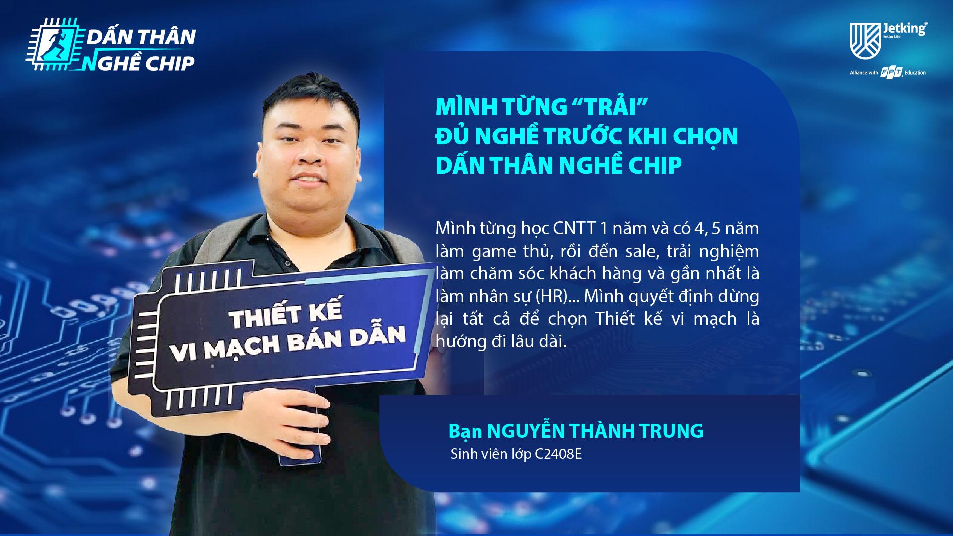 Nguyễn Thành Trung sinh viên dấn thân nghề chip 1