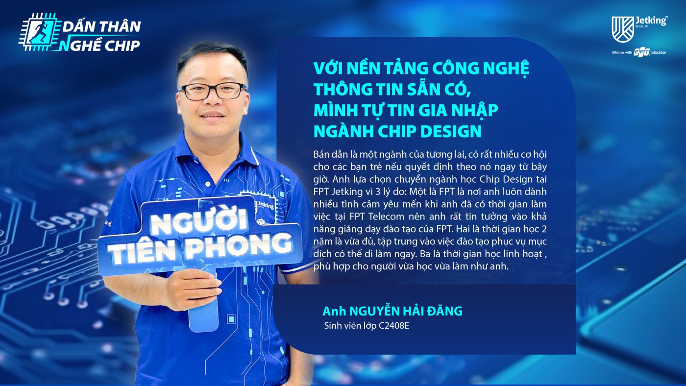 Anh Nguyễn Hải Đăng – Tân sinh viên lớp C2408E ngành Thiết kế vi mạch bán dẫn quốc tế tại FPT Jetking