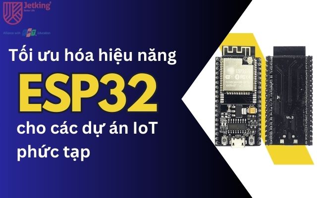 Tối ưu hóa hiệu năng ESP32