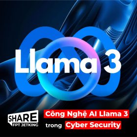 Sử Dụng Công Nghệ AI Llama 3 Trong Cyber Security