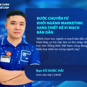 Bước chuyển mình từ khối ngành Marketing sang Thiết kế vi mạch bán dẫn