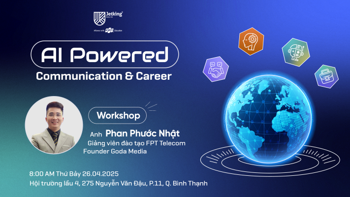 Workshop “AI powered: communication và career” – Ứng dụng AI nâng tầm sự nghiệp