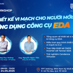 Thiết kế vi mạch cho người mới: Bước khởi đầu chạm tay vào công nghệ chip cùng EDA