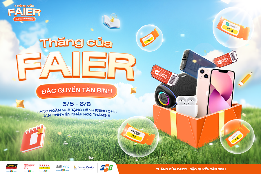 Ưu đãi độc quyền - Quà tặng HOT HIT - Cơ hội có 1-0-2 dành riêng cho FAIER nhập học tháng 5 tại FPT Jetking