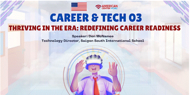 "Thriving in the Era: Redefining Career Readiness" - Sự kiện đặc biệt dành cho sinh viên Việt Nam