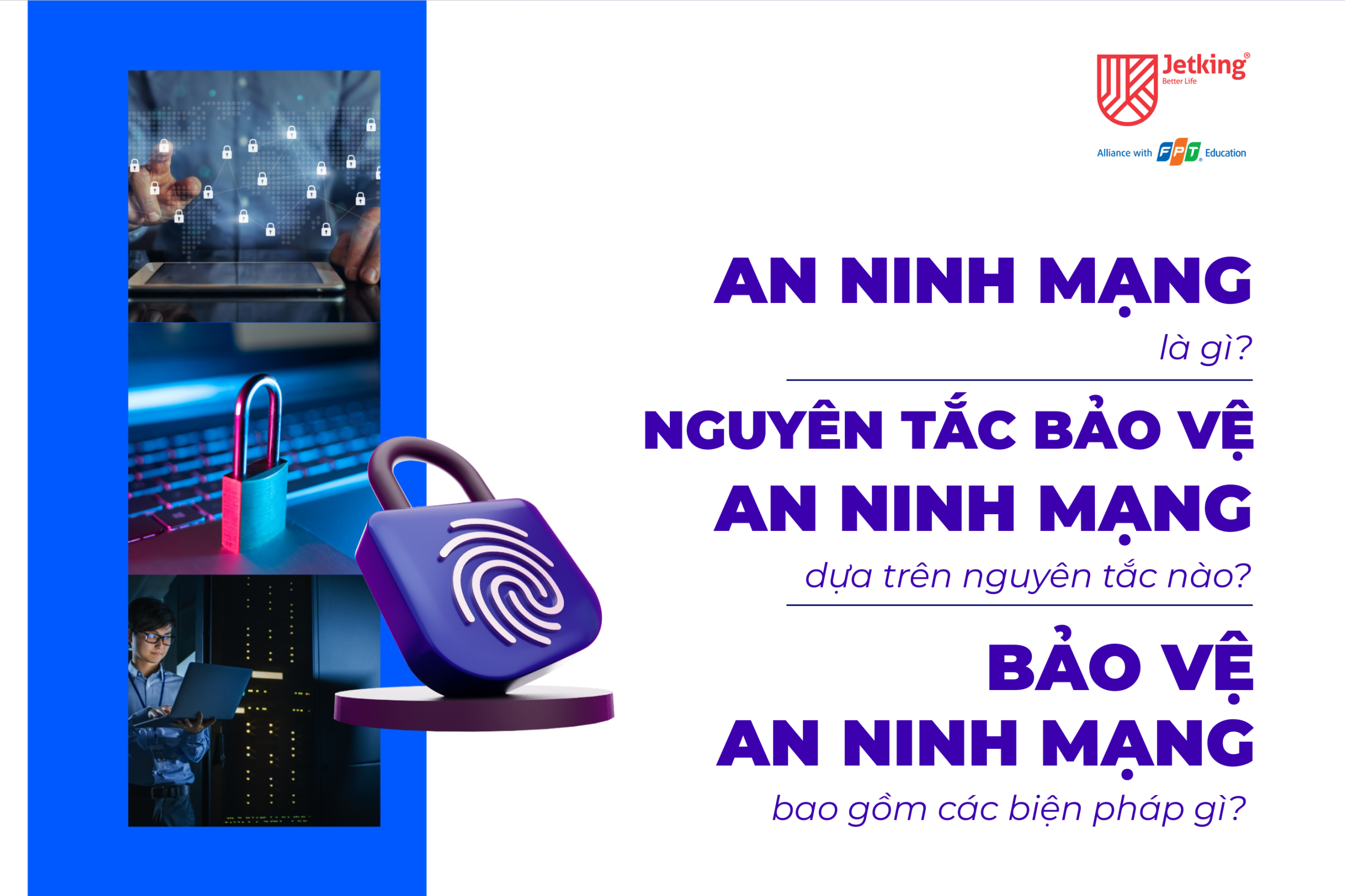 An ninh mạng là gì? Nguyên tắc bảo vệ an ninh mạng dựa trên nguyên tắc nào? Bảo vệ an ninh mạng bao gồm các biện pháp gì?