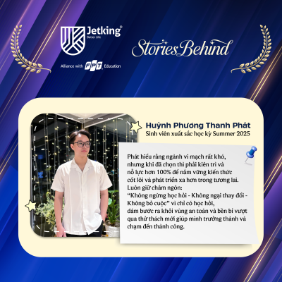 Sinh viên xuất sắc kỳ Summer 2025 - Huỳnh Phương Thanh Phát: Không ngừng học hỏi, không ngại thay đổi, không bỏ cuộc