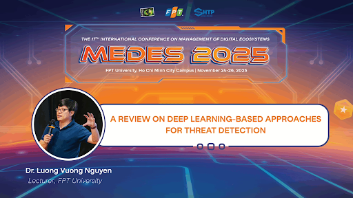 TS. Nguyễn Lương Vương với báo cáo “A Review on Deep Learning-based Approaches for Threat Detection” (Nguồn: BTC)