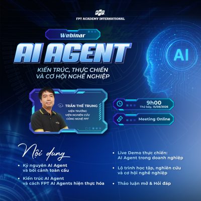 Webinar | AI Agent: Kiến trúc, thực chiến và cơ hội nghề nghiệp